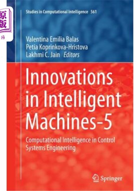 海外直订Innovations in Intelligent Machines-5: Computational Intelligence in Control Sys 智能机器的创新-5：控制系统