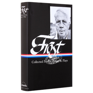 罗伯特 弗罗斯特集 诗全集散文和戏剧作品 英文原版 Robert Frost: Collected Poems Prose Plays  美国诗人【中商原版】