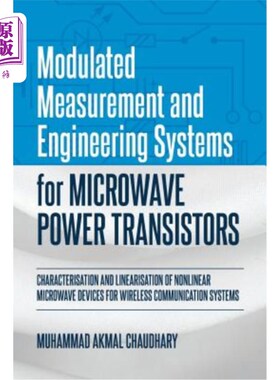 海外直订Modulated Measurement and Engineering Systems for Microwave Power Transistors: C 微波功率晶体管的调制测量和