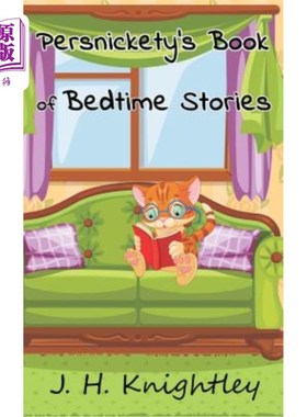 海外直订Persnickety's Book of Bedtime Stories 珀斯尼克提的睡前故事书