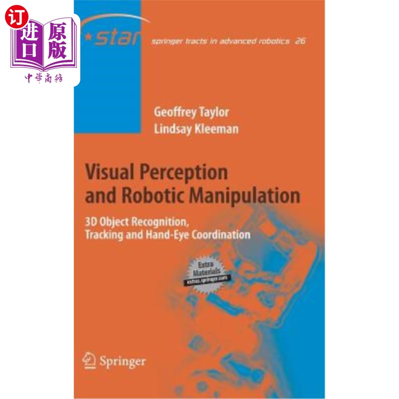 海外直订Visual Perception and Robotic Manipulation: 3D Object Recognition, Tracking and  视觉感知与机器人操作:三维