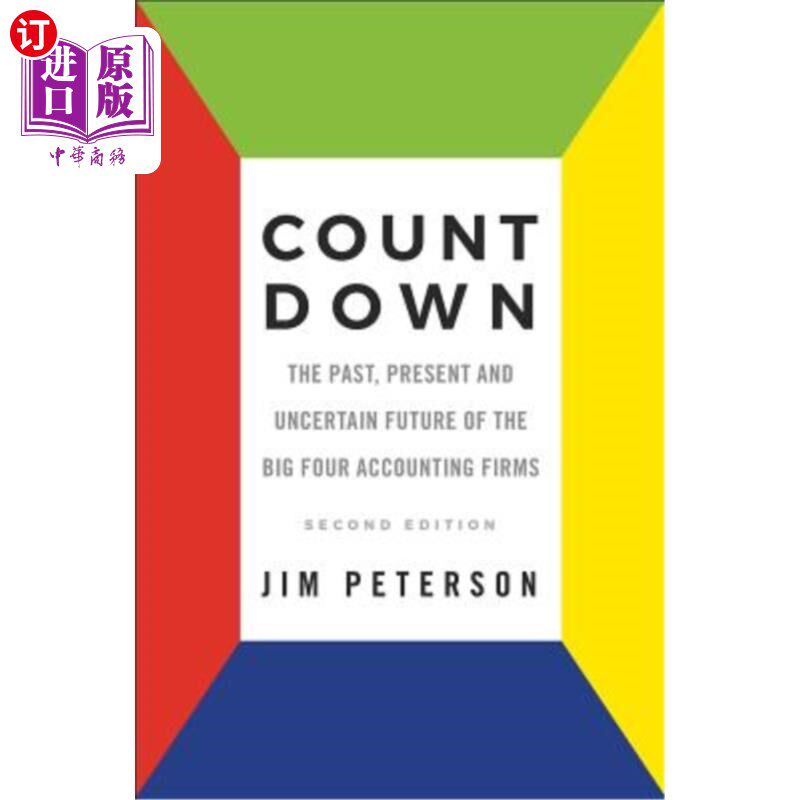 海外直订Count Down: The Past, Present and Uncertain Future of the Big Four Accounting Fi 倒数:四大会计师事务所的过