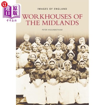 海外直订Workhouses of the Midlands 中部地区的济贫院