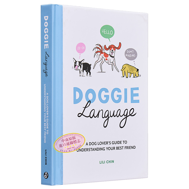 狗狗语言 了解你的亲密伙伴的爱狗人指南 Doggie Language A Dog Lover's Guide 英文原版 Lili Chin 肢体语言【中商原版】