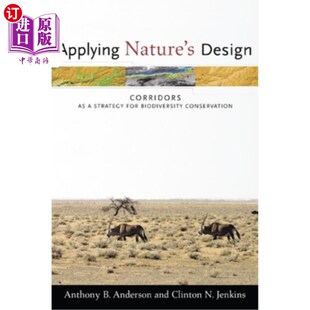 Biodiversity 应用自然设计：走廊作为生物 Design Strategy Corridors Conservation 海外直订Applying for Nature