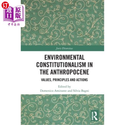 海外直订Environmental Constitutionalism in the Anthropocene: Values, Principles and Acti 人类世的环境宪政：价值、原