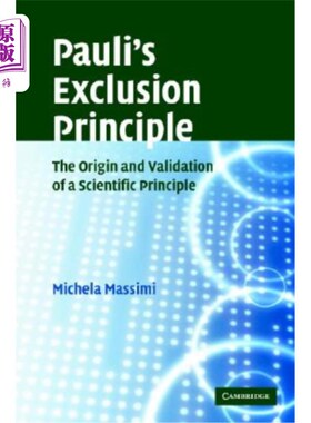 海外直订Pauli's Exclusion Principle: The Origin and Validation of a Scientific Principle 泡利排除原理：科学原理的起