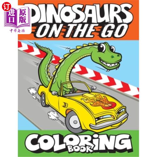 海外直订Dinosaurs On The Go Coloring Book: Fun Gift For Kids & Toddlers Ages 2-6 恐龙图画书:为2-6岁的孩子和幼儿有趣