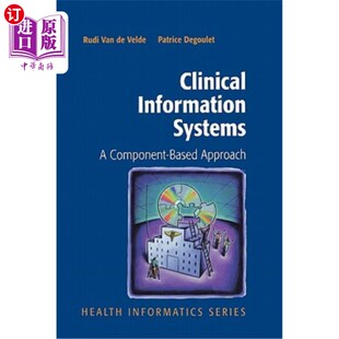 Information 海外直订医药图书Clinical 临床信息系统：一种基于组件 Component Approach Systems Based 方法