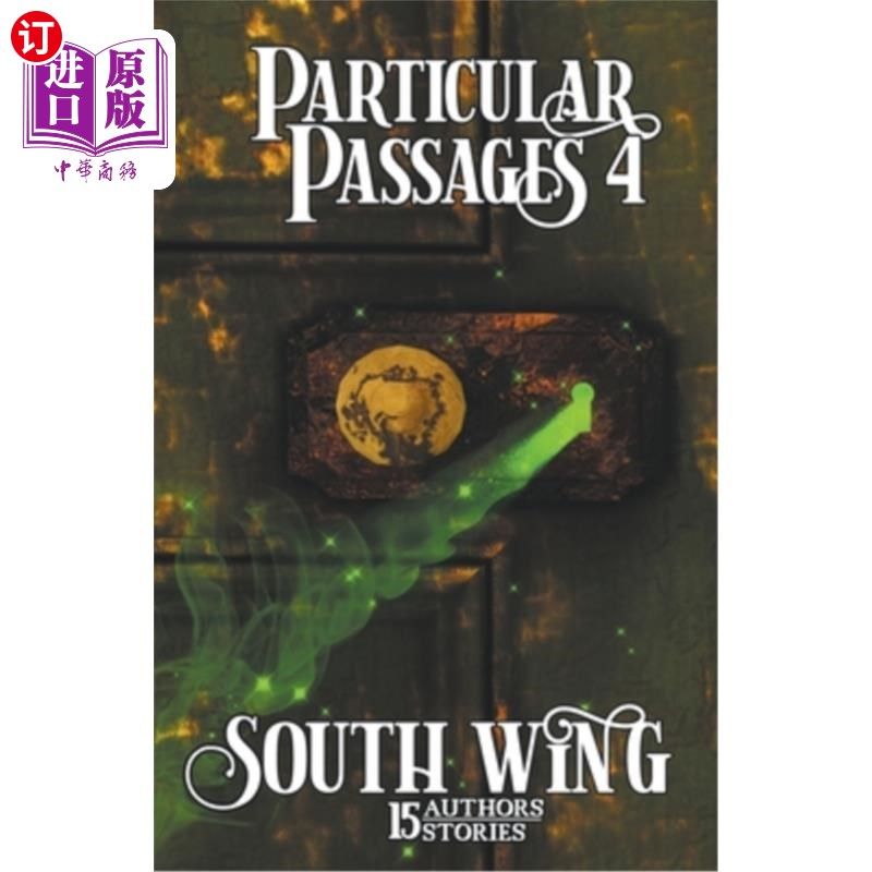 海外直订Particular Passages 4: South Wing 特别段落4:南翼