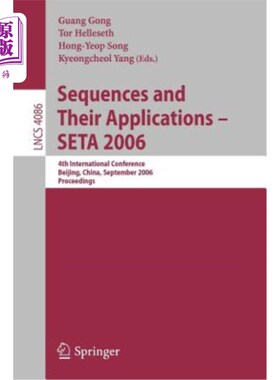 海外直订Sequences and Their Applications - Seta 2006: 4th International Conference, Beij 序列及其应用- Se