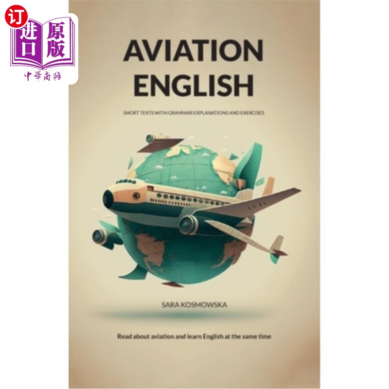 海外直订Aviation English: short texts with grammar explanations and exercises 航空英语:带有语法解释和练习的短文图片
