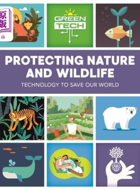 海外直订Green Tech: Protecting Nature and Wildlife 绿色科技:保护自然和野生动物
