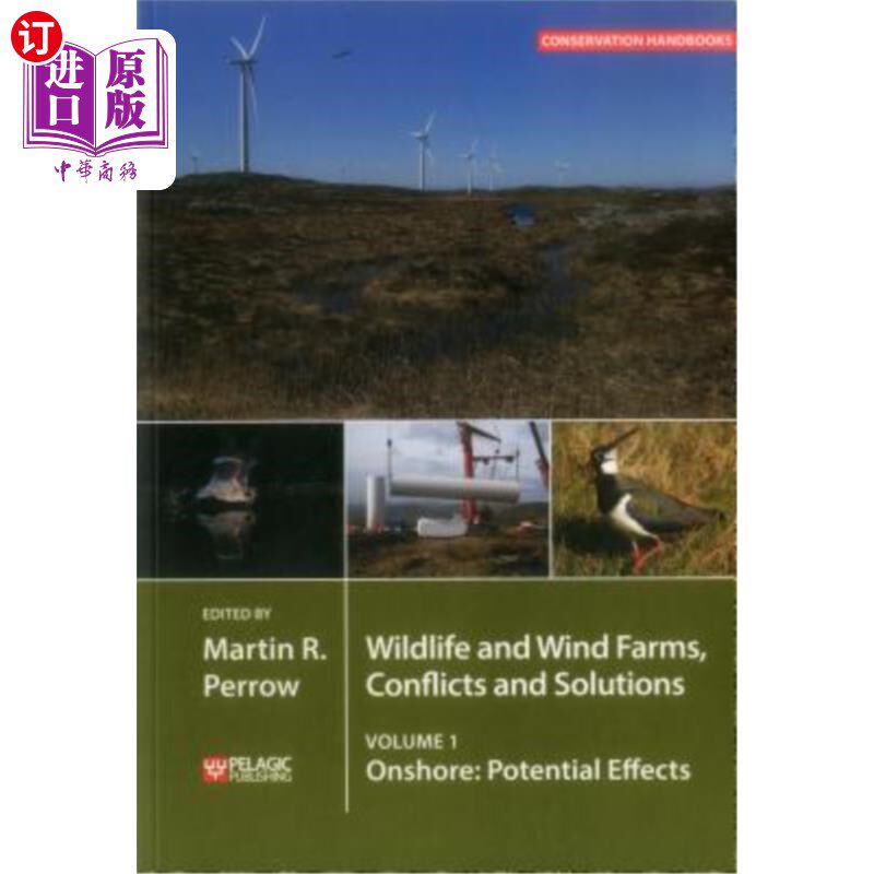 海外直订Wildlife and Wind Farms - Conflicts and Solutions: Onshore: Potential Effects 野生动物和风电场-冲突和解决方