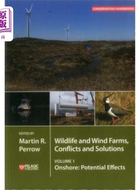 海外直订Wildlife and Wind Farms - Conflicts and Solutions: Onshore: Potential Effects 野生动物和风电场-冲突和解决方