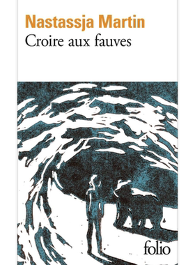 【法文版】娜斯塔西娅·马丁 从熊口归来 人类学家历险记 Croire aux fauves 法文原版 Nastassja Martin【中商原版】