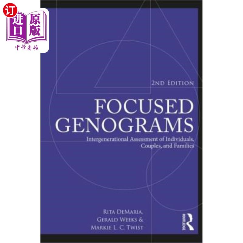 海外直订Focused Genograms: Intergenerational Assessment of Individuals, Couples, and Fam 聚焦基因图，第2版：个体、