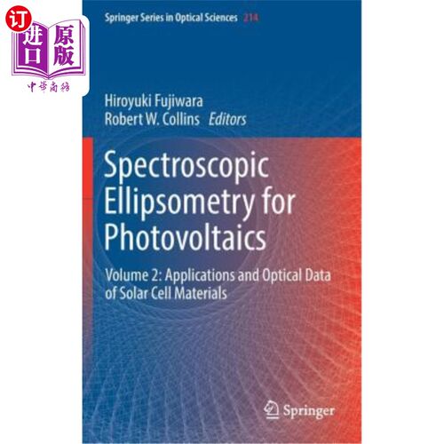 海外直订Spectroscopic Ellipsometry for Photovoltaics: Volume 2: Applications and Optical 光伏的椭偏光谱:第二卷:太阳