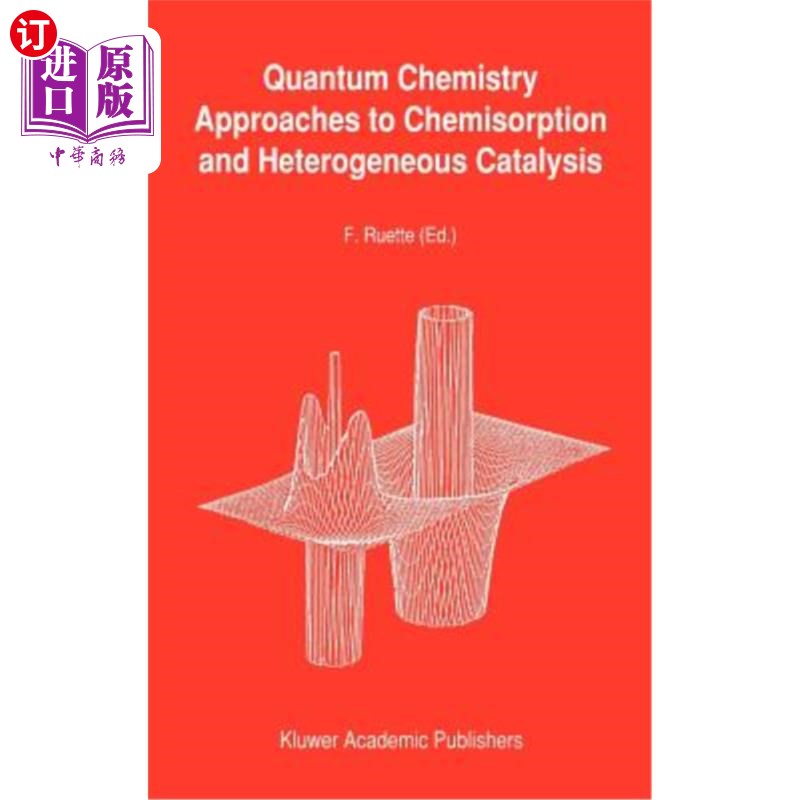 海外直订Quantum Chemistry Approaches to Chemisorption and Heterogeneous Catalysis
