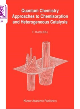 海外直订Quantum Chemistry Approaches to Chemisorption and Heterogeneous Catalysis