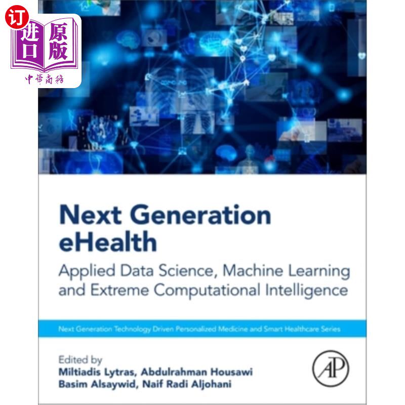 海外直订Next Generation Ehealth: Applied Data Science, Machine Learning and Extreme Comp 下一代电子健康：应用数据科