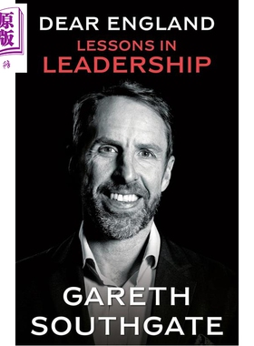 亲爱的英格兰 领导力课程 足球队主教练 加雷斯索斯盖特 Dear England 英文原版 Gareth Southgate【中商原版】