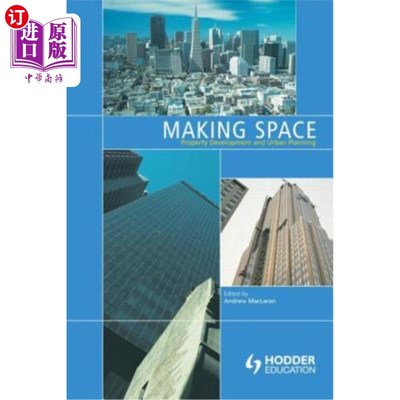 海外直订Making Space: Property Development and Urban Planning 创造空间:房地产开发与城市规划