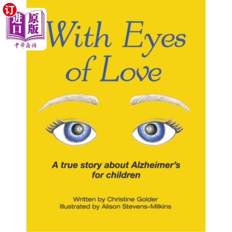 海外直订With Eyes of Love: A True Story About Alzheimer's for Children 爱的眼睛:关于儿童阿尔茨海默氏症的真实故事