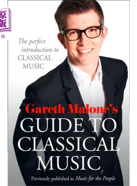 海外直订Gareth Malone's Guide to Classical Music 加雷斯·马龙的古典音乐指南