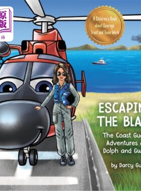 海外直订Escaping The Blaze: The Coast Guard Adventures of Dolph and Gwen 逃离大火：海岸警卫队的多尔夫和格温的冒险