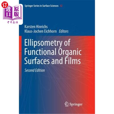 海外直订Ellipsometry of Functional Organic Surfaces and Films 功能性有机表面和薄膜的椭圆偏振法