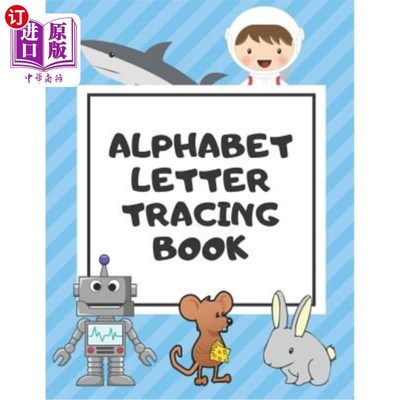 海外直订Alphabet Letter Tracing Book: Trace Letters Workbook Learn How to Write Alphabet 字母跟踪书：跟踪字母工作簿