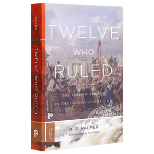 预售 Twelve Who Ruled：The Year of Terror in the French Revolution 英文原版 12位统治者 Robert Roswell Palmer【中商原版】
