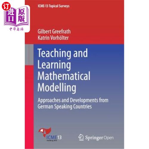 海外直订Teaching and Learning Mathematical Modelling: Approaches and Developments from G 数学建模教学：德语国家的方