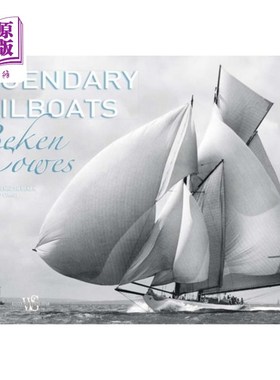 海外直订Legendary Sailboats 传奇的帆船