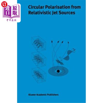 海外直订Circular Polarisation from Relativistic Jet Sources 相对论喷流源的圆极化