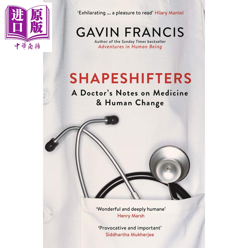 认识身体2：永不停歇的变化 英文原版 Shapeshifters: A Doctor's Notes on Medicine & Human Change Gavin Francis【中商原