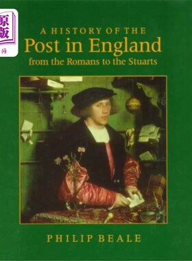 海外直订History of the Post in England from the Romans t... 从罗马到斯图亚特王朝的英国邮政史