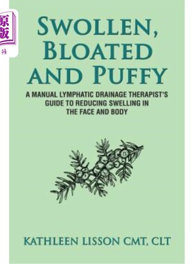 海外直订医药图书Swollen, Bloated and Puffy: A Manual Lymphatic Drainage Therapist's Guide to Red 肿胀，肿胀和肿胀：