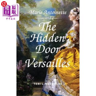 the Hidden 玛丽·安托瓦内特与凡尔赛宫 Antoinette 暗门 Versailles and 海外直订Marie Door