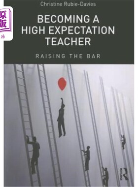 海外直订Becoming a High Expectation Teacher: Raising the Bar 成为一位高度期望的老师：提高标准
