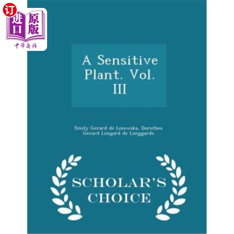 海外直订A Sensitive Plant. Vol. III - Scholar's Choice Edition 敏感的植物。第三卷-学者选择版