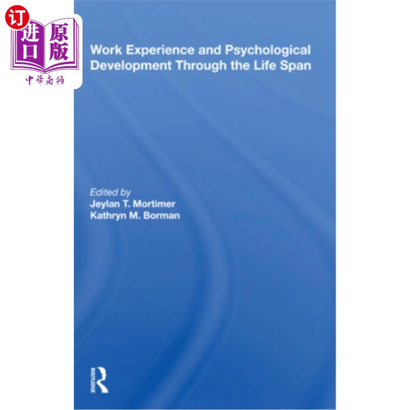 海外直订Work Experience and Psychological Development Through the Life Span 一生的工作经历与心理发展