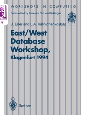 海外直订East/West Database Workshop: Proceedings of the Second International East/West D 东西数据库讲习班:第2届东西数