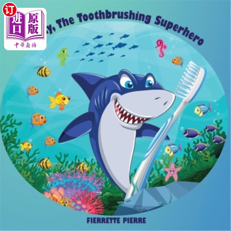 海外直订Sharky, the Toothbrushing Superhero 鲨鱼，刷牙的超级英雄