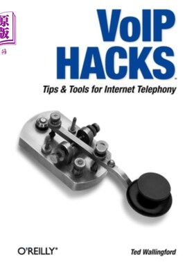海外直订Voip Hacks: Tips & Tools for Internet Telephony Voip黑客：互联网电话的技巧和工具