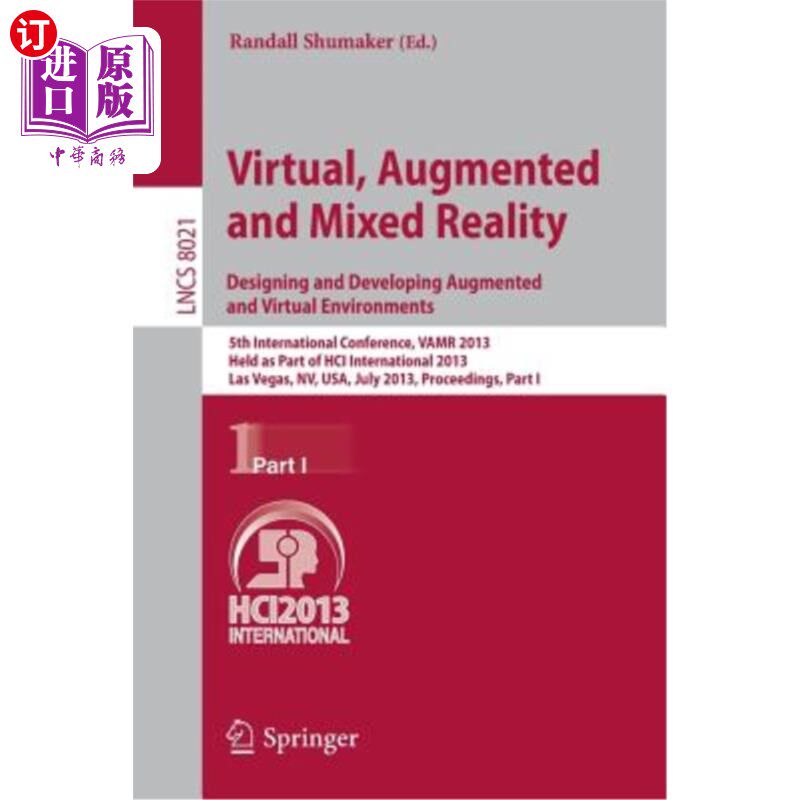 海外直订Virtual, Augmented and Mixed Reality: Designing and Developing Augmented and Vir 虚拟，增强和混合现实:设计