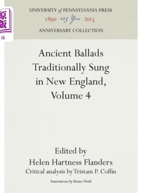 海外直订Ancient Ballads Traditionally Sung in New England, Volume 4: Ballads 25-295 古老的民谣传统唱在新英格兰，卷4