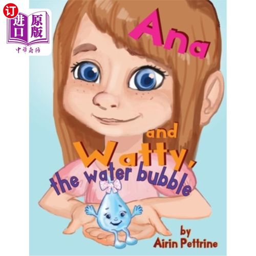 海外直订Ana and Watty, the water bubble 安娜和瓦蒂，水泡