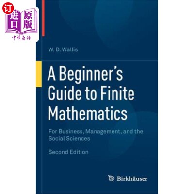海外直订A Beginner's Guide to Finite Mathematics: For Business, Management, and the Soci 有限数学入门指南：商业、管